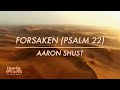 Forsaken Psalm 22 Official Lyric Video