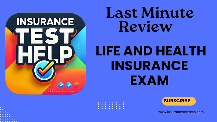 Life and Health Insurance Exam Last Minute Review