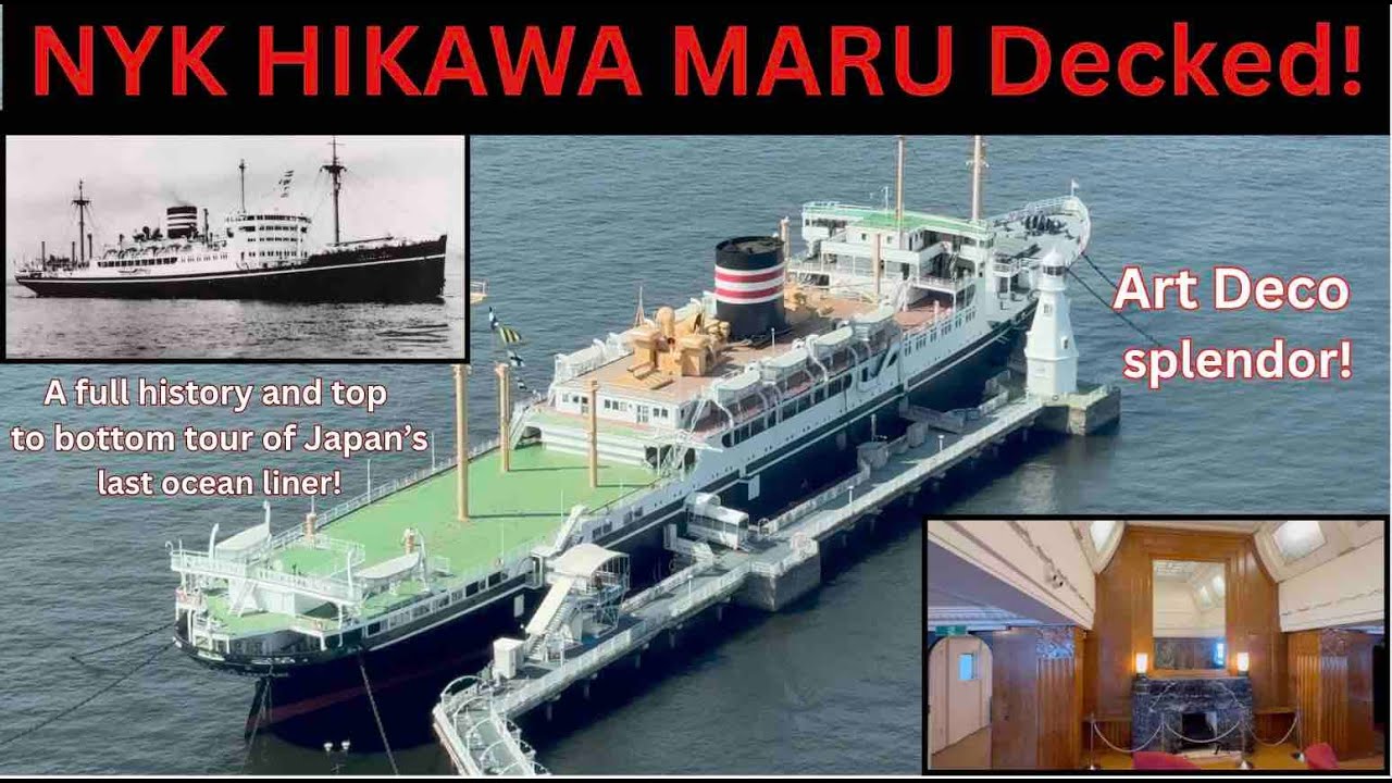 HIKAWA MARU Decked! (History and Top-to-Bottom Tour of Japan's Last Surviving Art Deco Ocean Liner)