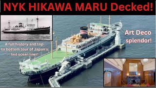 HIKAWA MARU Decked! (History and Top-to-Bottom Tour of Japan's Last Surviving Art Deco Ocean Liner)