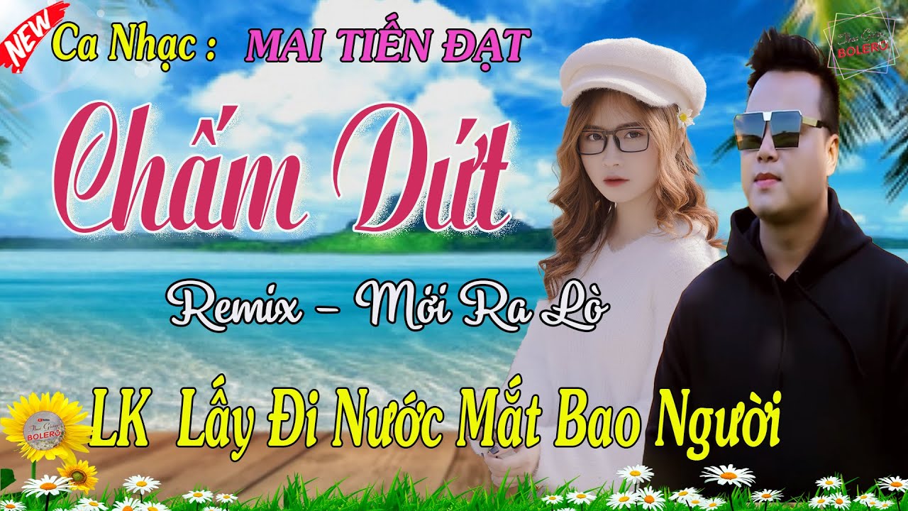 Chấm Dứt, Cơn Mưa Vô Tâm, Mai Tiến Đạt, 💞 Nhạc Sống Thôn Quê, Nhạc Remix, Lấy Đi Nước Mắt Bao Người