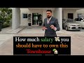 How much salary 💸 you should have to own thisTownhouse🏡