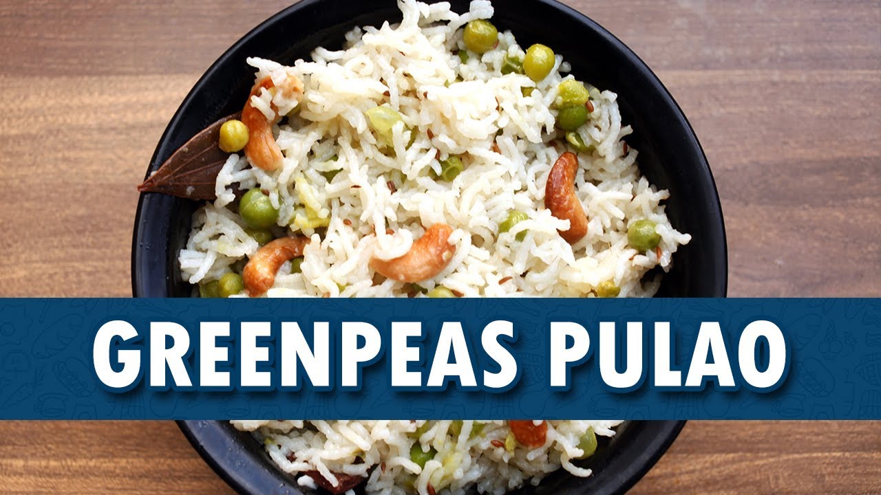 Green Peas Pulao Green Peas Pulao Recipe How to Cook Green Peas