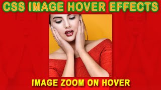 Image Zoom on Hover Effect Animation using CSS and HTML