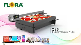 FLORA Q25 Digital UV Flatbed Printer (Hi-Speed Hi-res) Overview | Epson Printhead | All Materials