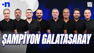 Süper Lig'de Şampiyon Galatasaray! | Önder Özen, Serdar Ali Çelikler, Ilgaz Çınar, Onur Tuğrul