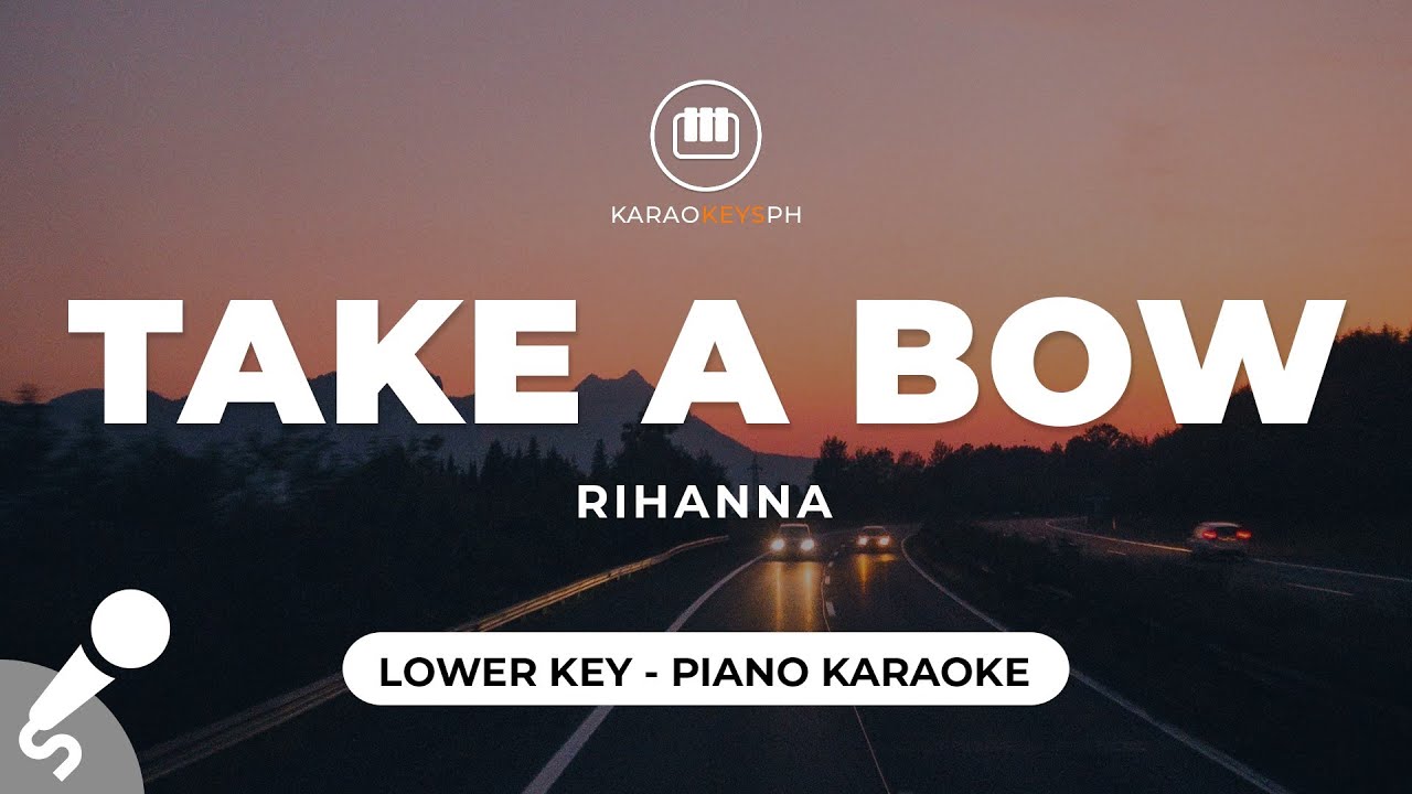 Take A Bow - Rihanna (Lower Key - Piano Karaoke)