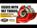 VGT Turbo Problems, Issues & Signs of Failure from your Diesel Engine, VGT Turbo & Engine Diagnosis