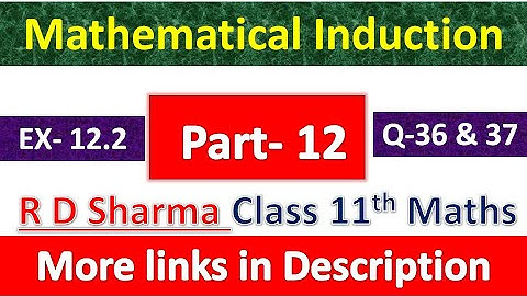 Mathematical Induction | Class 11th Maths R D Sharma Solution | Dhanpat Rai Publication | Part 12
