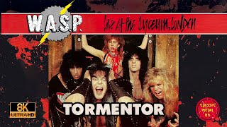 W.A.S.P. - Tormentor (Live at The Lyceum) (1984)