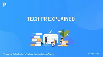 Tech PR Explained