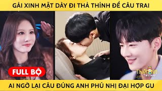 Gái Xinh Mặt Dày Đi Thả Thính Để Câu Trai, Ai Ngờ Lại Câu Đúng Anh Phú Nhị Đại Hợp Gu