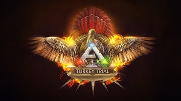 ARK: Turkey Trial 3