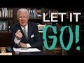 Let It Go! | Bob Proctor