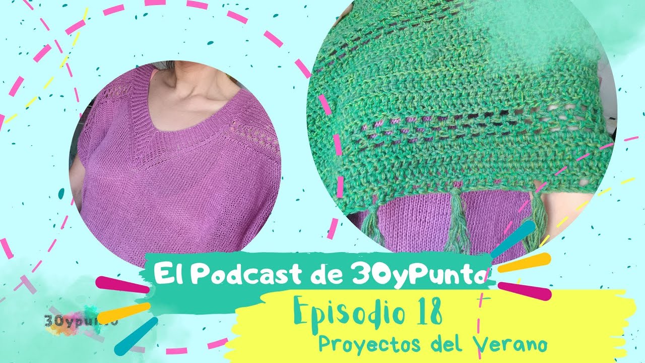 Episodio 18 - El Podcast Tejeril de 30yPunto- Proyectos del Verano