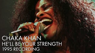 Chaka Khan | He'll Be Your Strength | LIVE Gospel | 1995
