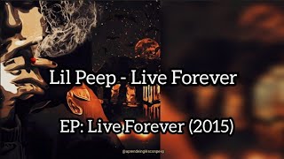 Lil Peep - Live Forever [Lyrics, Subtitulado] - YouTube