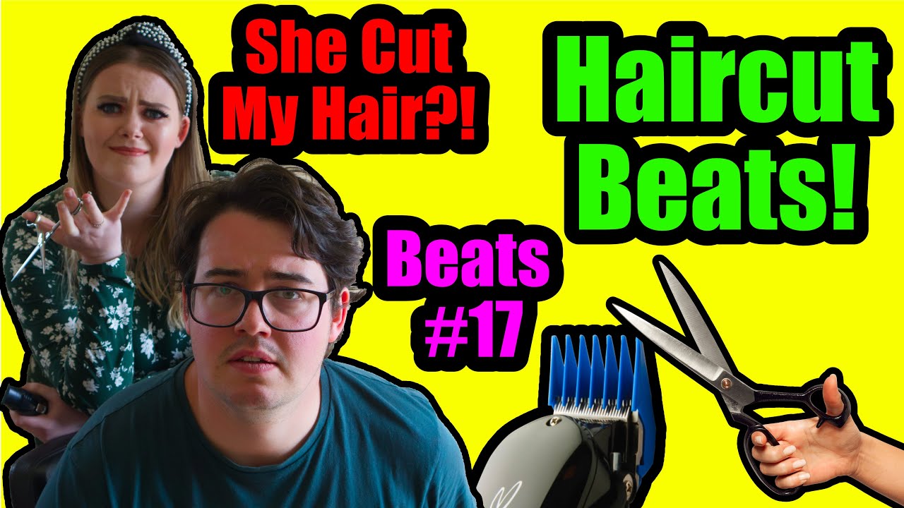 Girlfriend Cuts My Hair And Haircut Beats 17 ️💇🏻‍♂️💈 Youtube 