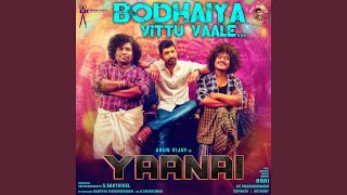 Bodhaiya Vittu Vaale (From "Yaanai") - G.V.Prakash Kumar, Arivu & Santhosh Hariharan