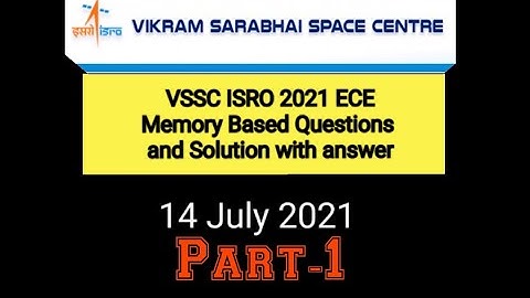 VSSC ECE 14 July memory based questions and solution.