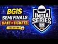 BGIS 2026 Semi Finals Details + Tickets 🎟️ Date, Format &amp; Entry