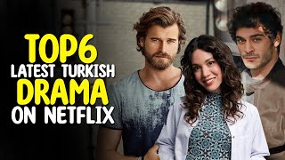 Top 6 Latest Turkish Dramas on Netflix To Watch Right Now