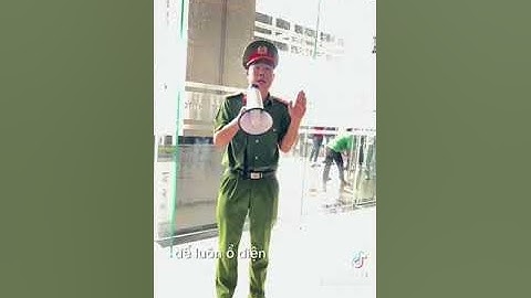 PCCC; Anh Công An tuyên truyền dễ thương; dễ hiểu; hài hước.