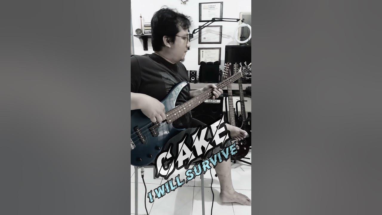 CAKE I WILL SURVIVE ‼️ BASS COVER