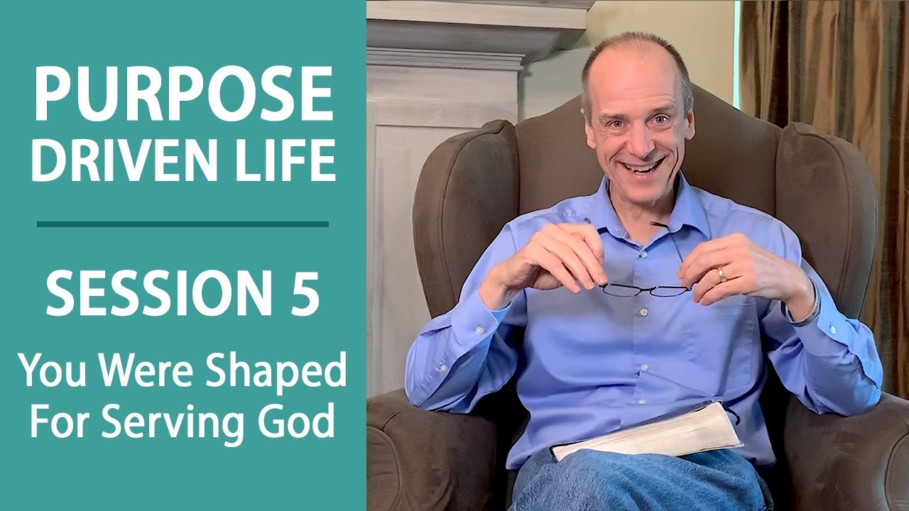 Purpose Driven Life - Session 5 - YouTube