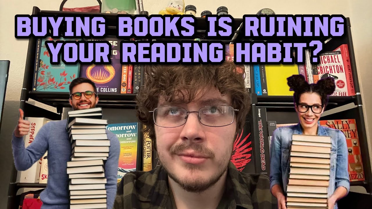 Why buying books is ruining your reading habit YouTube