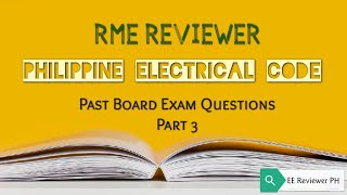 RME Board Exam Reviewer | Philippine Electrical Code | Part 3