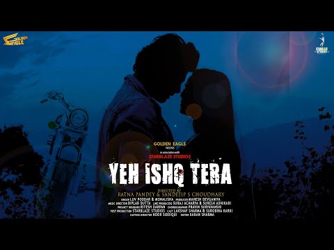 Yeh Ishq Tera Lav Poddar & Monalisha | Golden Eagle Music | New Hindi Song 2022