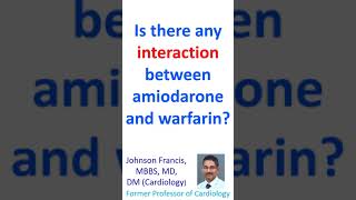 Is there any interaction between amiodarone and warfarin?