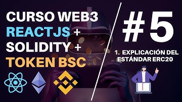 Curso Web3: Reactjs + Solidity + Token BSC [#5 Estándar ERC20/BEP20 - 1]
