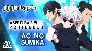 JUJUTSU KAISEN Abertura 3 Completa em Português - Ao No Sumika / Where Our Blue Is (PT-BR)