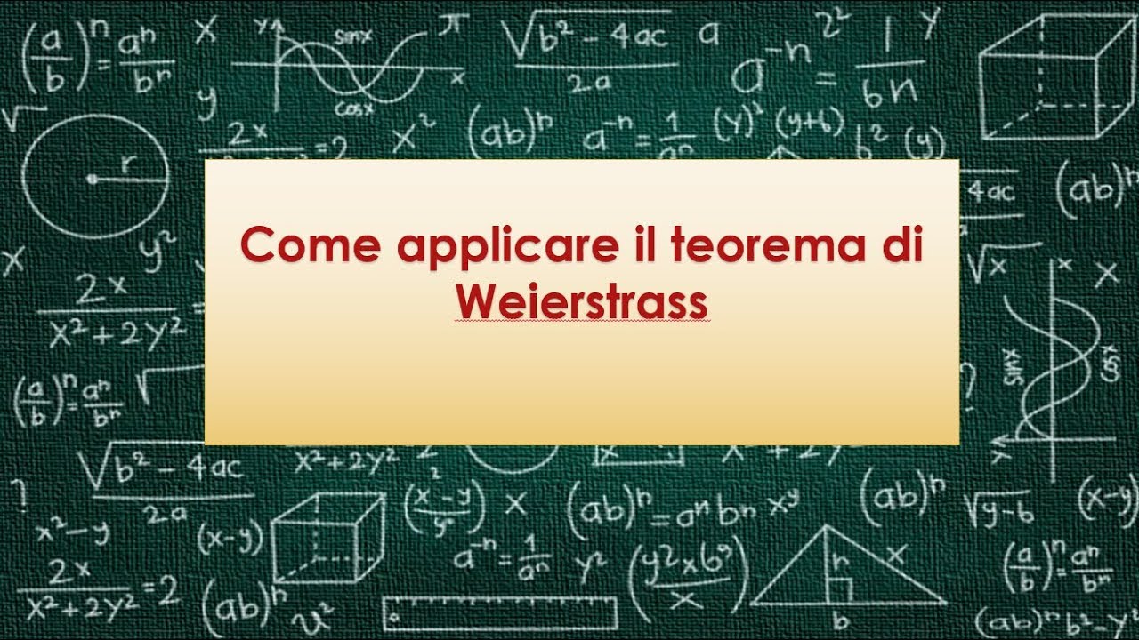 Come applicare il teorema di Weierstrass