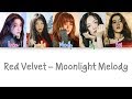Red velvet  moonlight melody lyrics color coded hanromeng