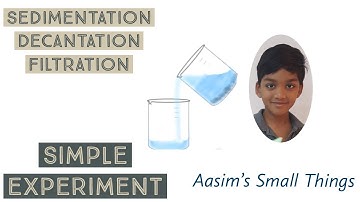 Simple Experiment (Sedimentation, Decantation, Filtration)