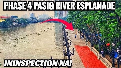 ININSPECTION NA PHASE 4 PASIG RIVER ESPLANADE PBBM & FL LIZA MARCOS PROJECT