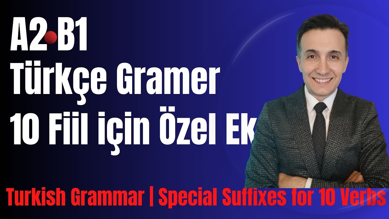A2–B1 Turkish Grammar | Special Suffixes for 10 Verbs