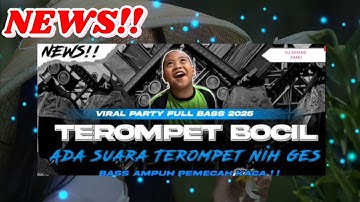 DJ TROMPET BOCIL YANG LAGI VIRAL  DITIKTOK PARTY FULL BASS 2025!! 