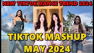 TIKTOK DANCE MASHUP MAY 2024 || TIKTOK DANCE TREND 2024