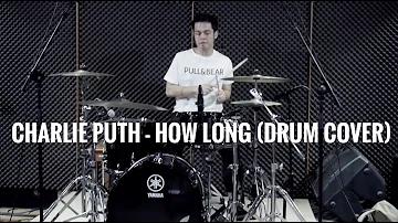 Charlie Puth - How long (drum cover)