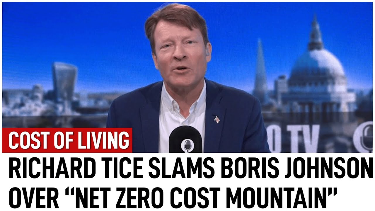 Richard Tice slams Boris Johnson over “net zero cost mountain”