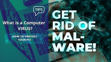 What is a Computer Virus? How to Protect Your PC From Malware!