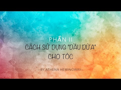 VLOG 17.2: Cách chăm sóc tóc bằng 