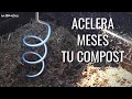 ACELERA MESES TU COMPOST: aireador en espiral || en20metros