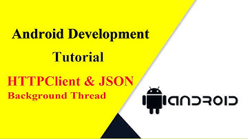 Android Development Tutorial - HTTPClient and JSON Part 2   Background Thread
