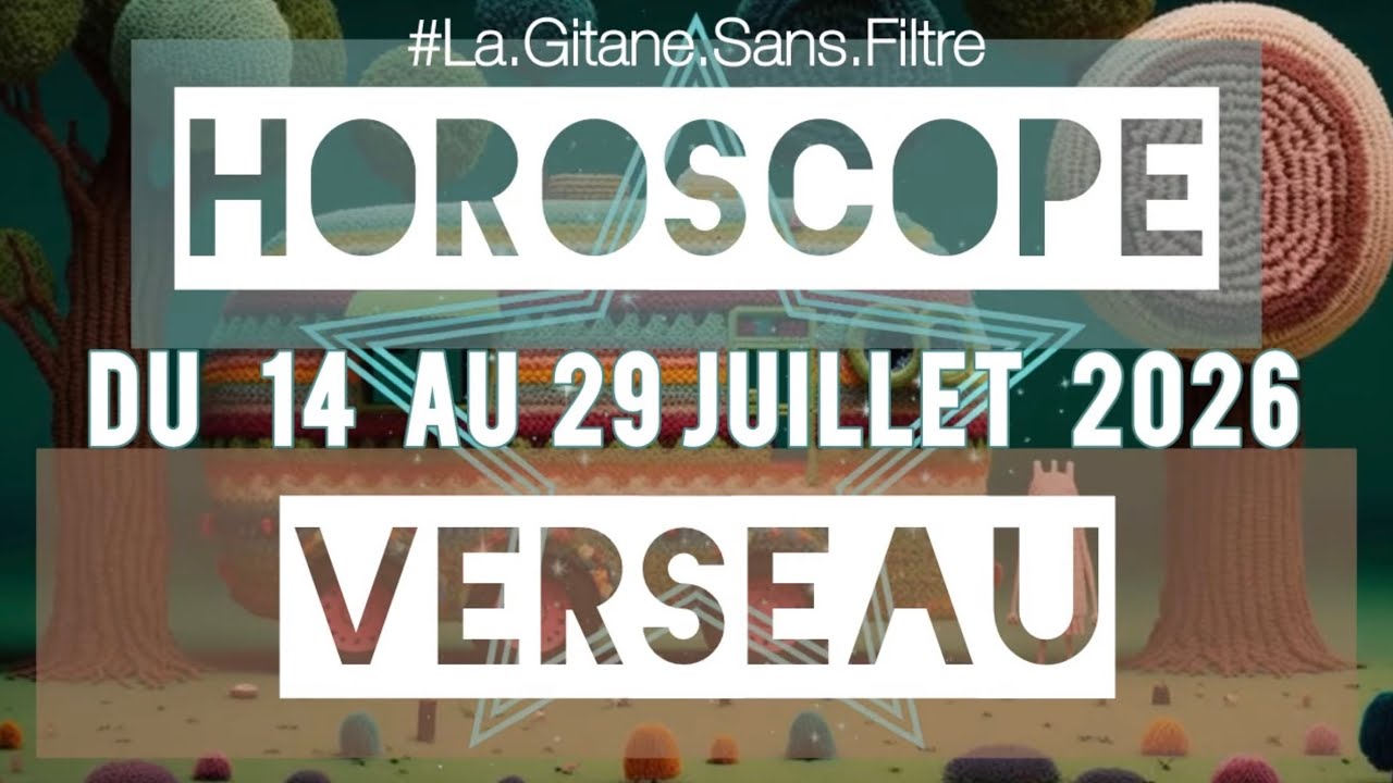 VERSEAU ♒️ Horoscope du 14 au 29 Juillet 2026 + 🎂 Offre ⬇️