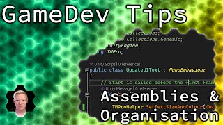 Unity Tutorial: Assemblies & Project Organisation